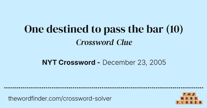 One destined to pass the bar crossword clue image