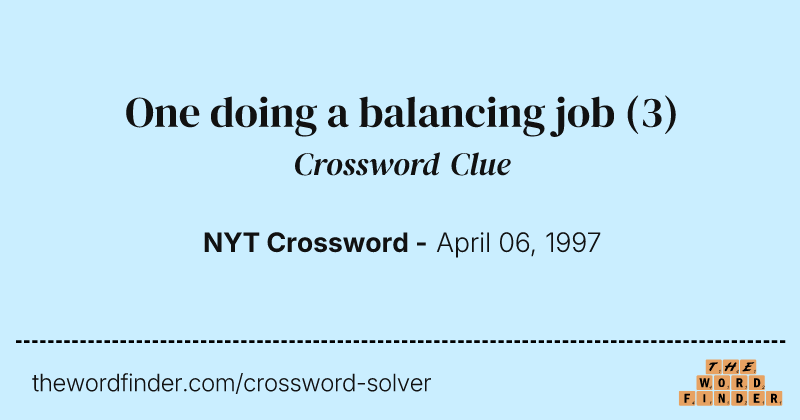 One doing a balancing job crossword clue image
