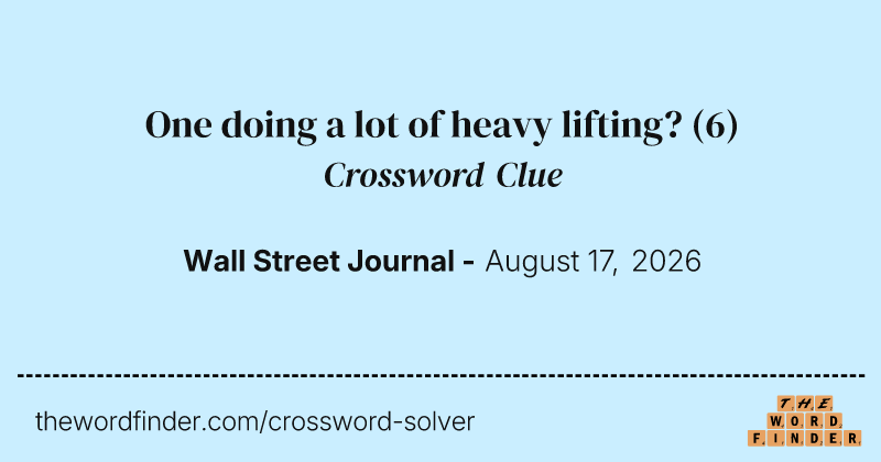 One doing a lot of heavy lifting? crossword clue image