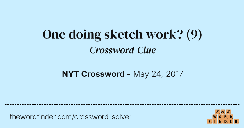 One doing sketch work? crossword clue image