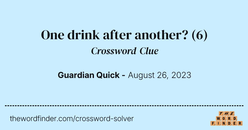 One drink after another? crossword clue image