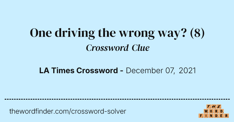 One driving the wrong way? crossword clue image