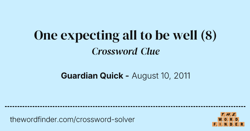 One expecting all to be well crossword clue image