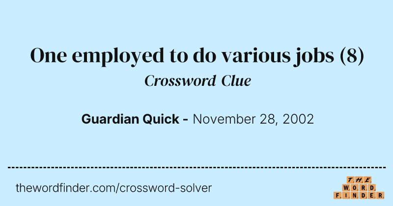 One employed to do various jobs crossword clue image
