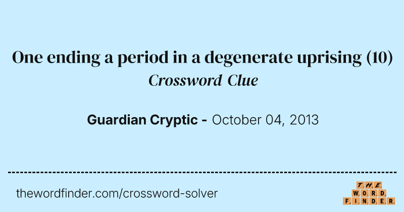 One ending a period in a degenerate uprising crossword clue image