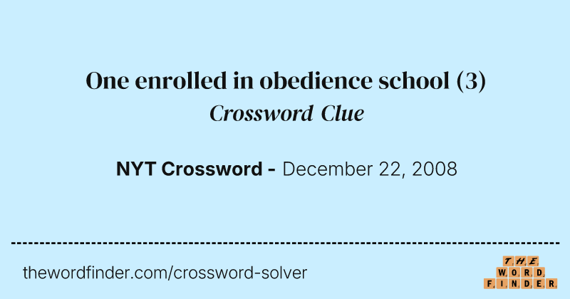 One enrolled in obedience school crossword clue image