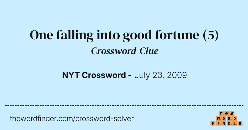 One falling into good fortune crossword clue image