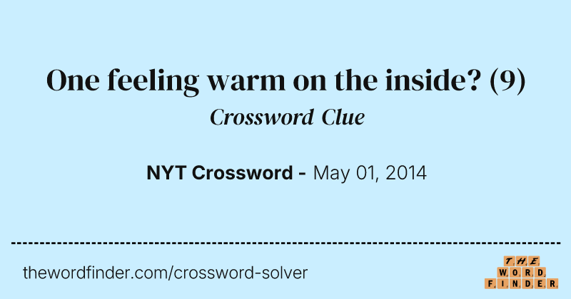 One feeling warm on the inside? crossword clue image