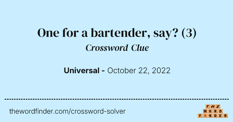 One for a bartender, say? crossword clue image