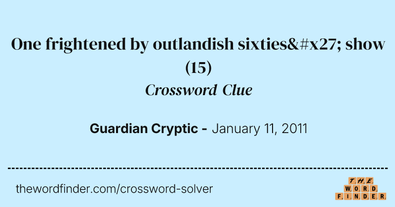 One frightened by outlandish sixties' show crossword clue image