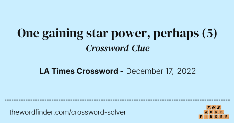 One gaining star power, perhaps crossword clue image