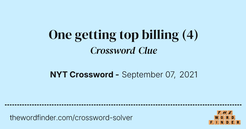 One getting top billing crossword clue image