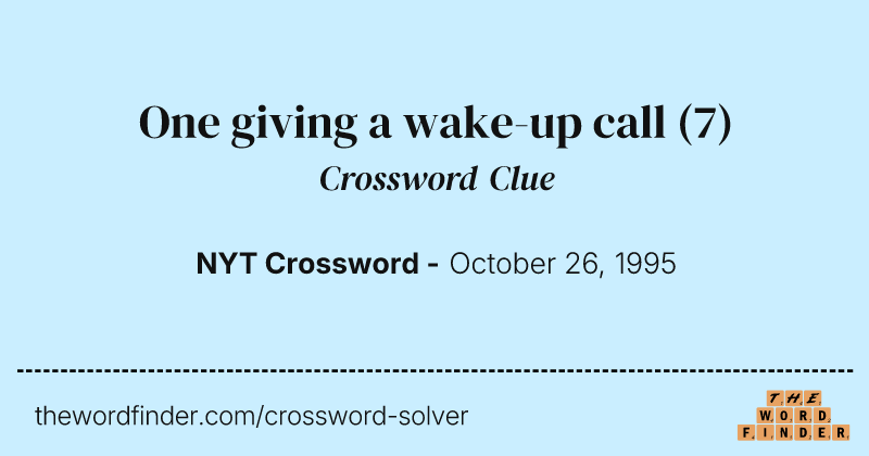 One giving a wake-up call crossword clue image