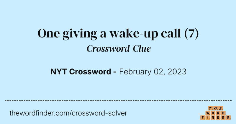 One giving a wake-up call crossword clue image