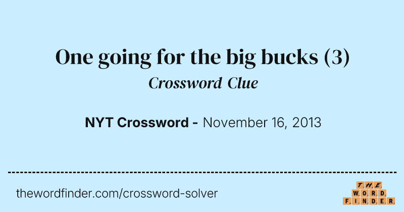 One going for the big bucks crossword clue image