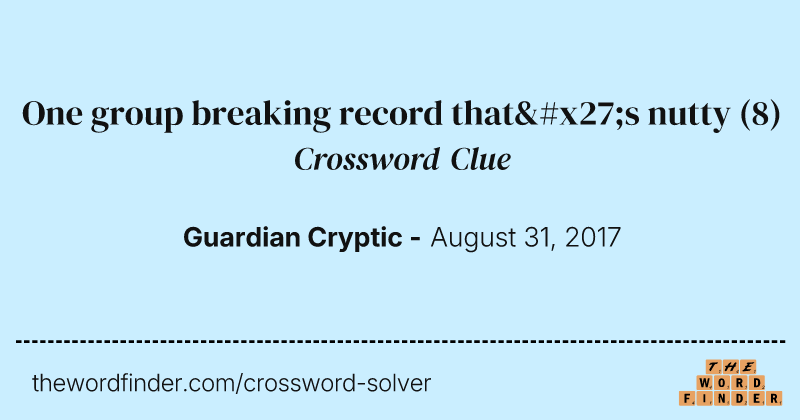One group breaking record that's nutty crossword clue image