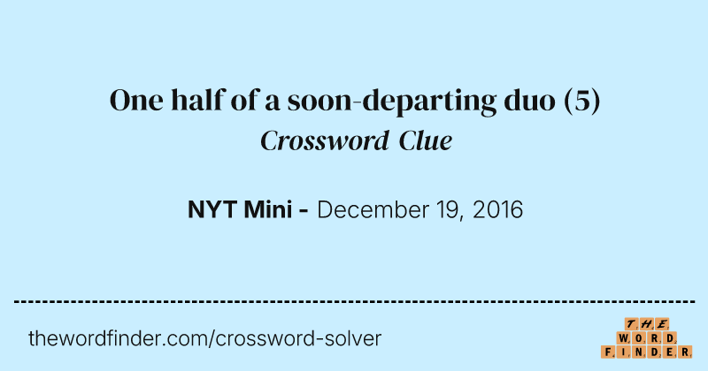 One half of a soon-departing duo crossword clue image