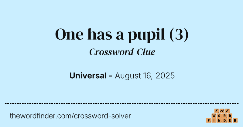 One has a pupil crossword clue image