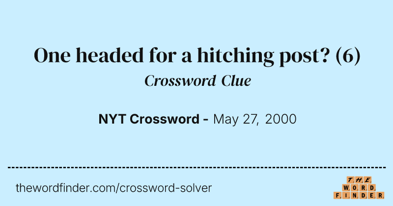 One headed for a hitching post? crossword clue image