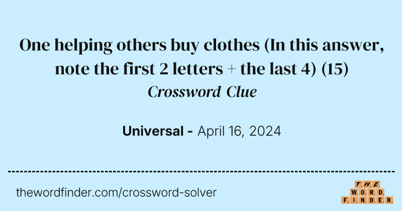 One helping others buy clothes (In this answer, note the first 2 letters + the last 4) crossword clue image