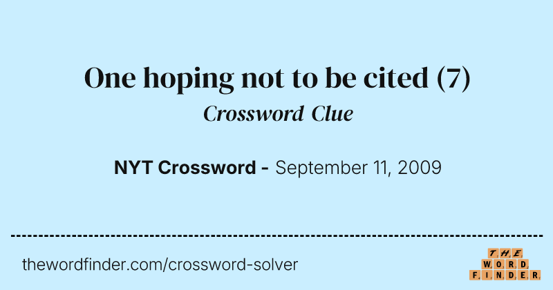 One hoping not to be cited crossword clue image