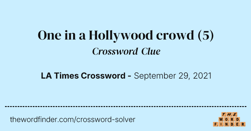 One in a Hollywood crowd crossword clue image