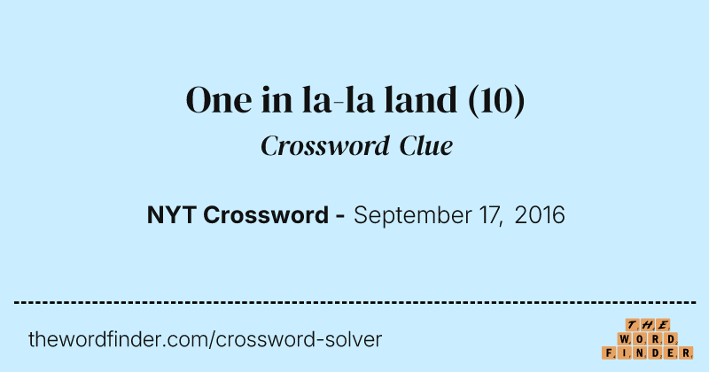 One in la-la land crossword clue image