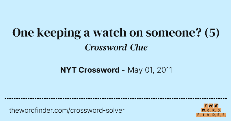 One keeping a watch on someone? crossword clue image