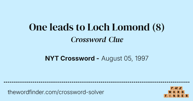 One leads to Loch Lomond crossword clue image