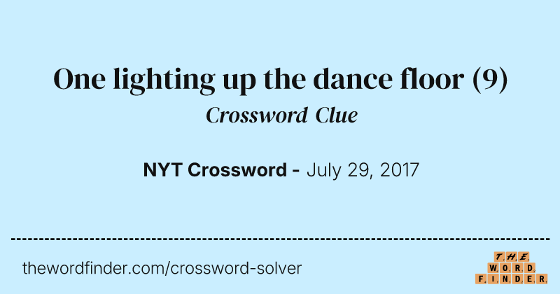 One lighting up the dance floor crossword clue image
