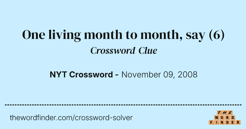 One living month to month, say crossword clue image