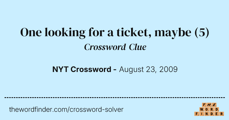 One looking for a ticket, maybe crossword clue image