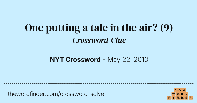 One putting a tale in the air? crossword clue image