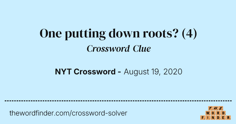 One putting down roots? crossword clue image