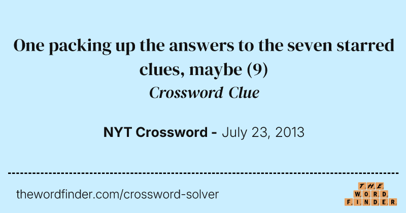 One packing up the answers to the seven starred clues, maybe crossword clue image