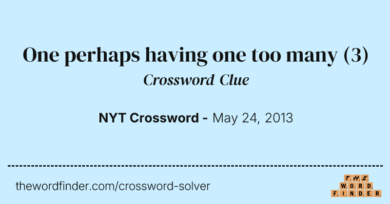 One perhaps having one too many crossword clue image