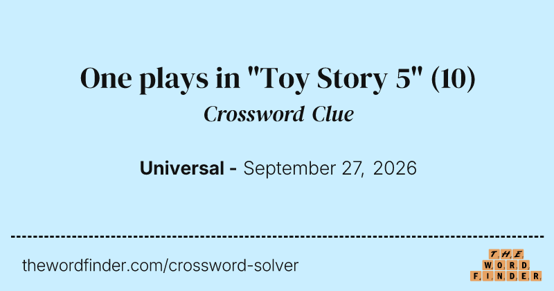 One plays in "Toy Story 5" crossword clue image