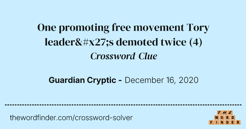 One promoting free movement Tory leader's demoted twice crossword clue image