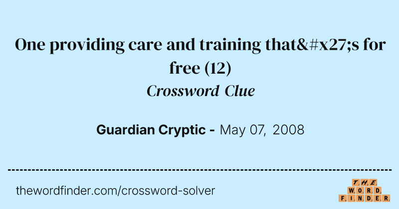 One providing care and training that's for free crossword clue image