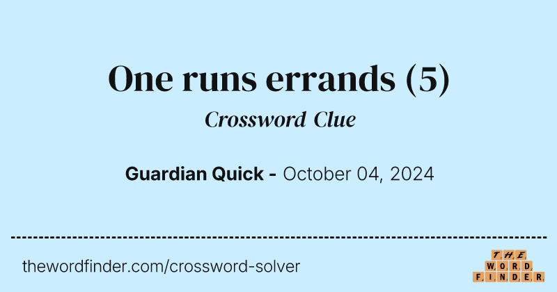 One runs errands crossword clue image