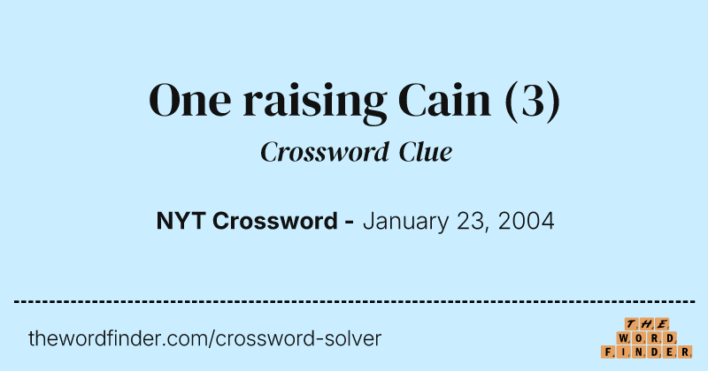 One raising Cain crossword clue image