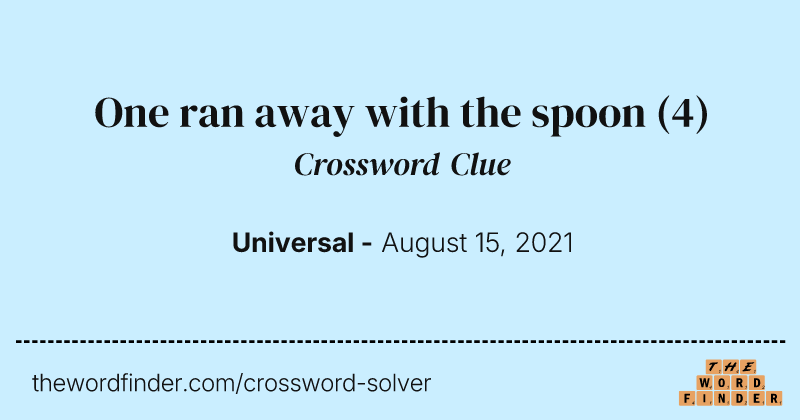 One ran away with the spoon crossword clue image