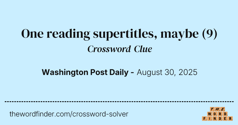 One reading supertitles, maybe crossword clue image