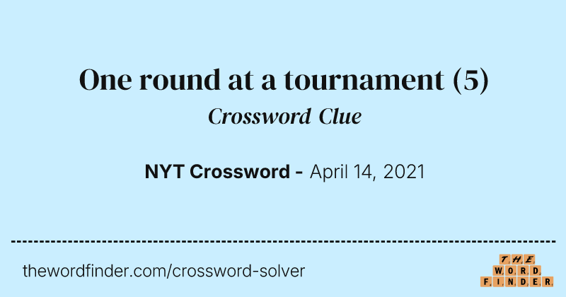 One round at a tournament crossword clue image