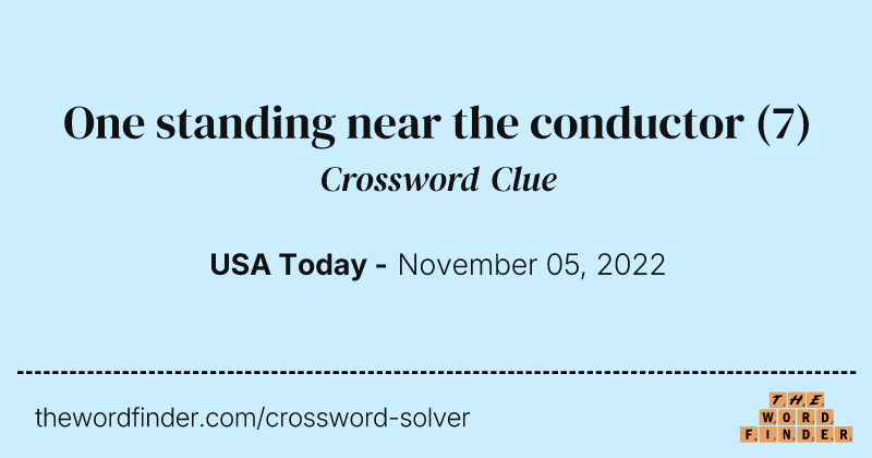 One standing near the conductor crossword clue image