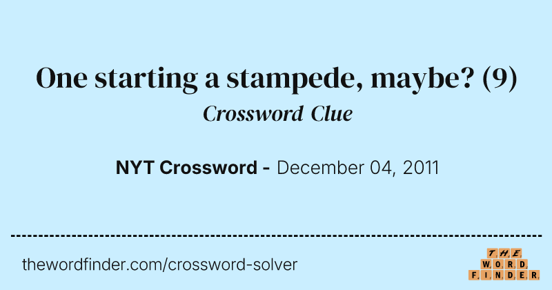One starting a stampede, maybe? crossword clue image