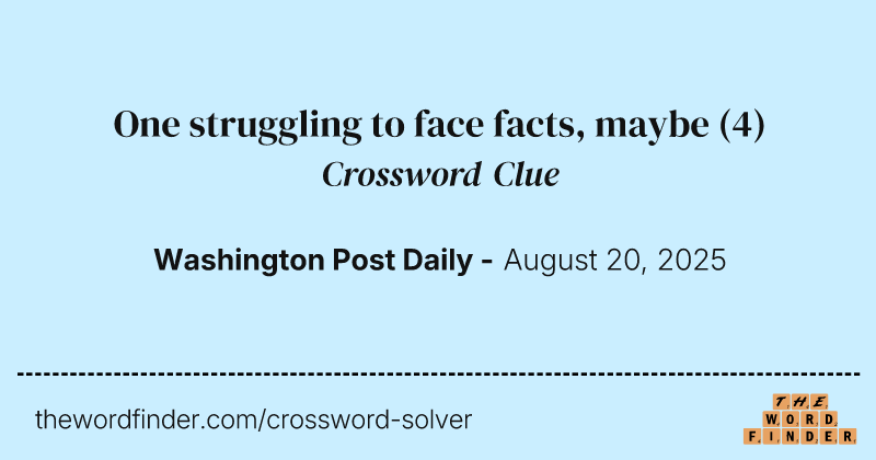 One struggling to face facts, maybe crossword clue image