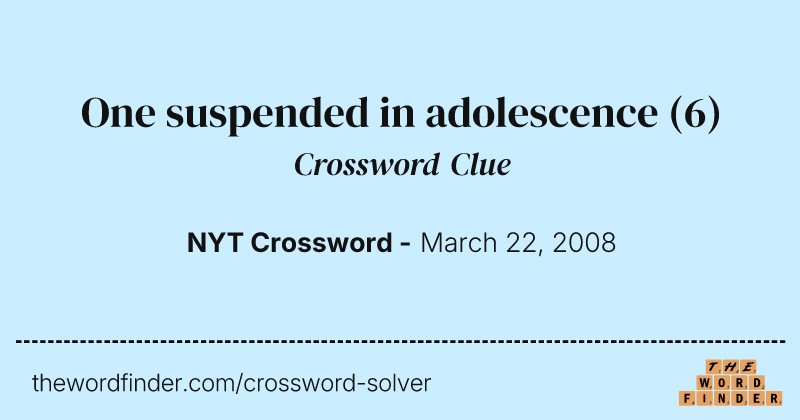 One suspended in adolescence crossword clue image