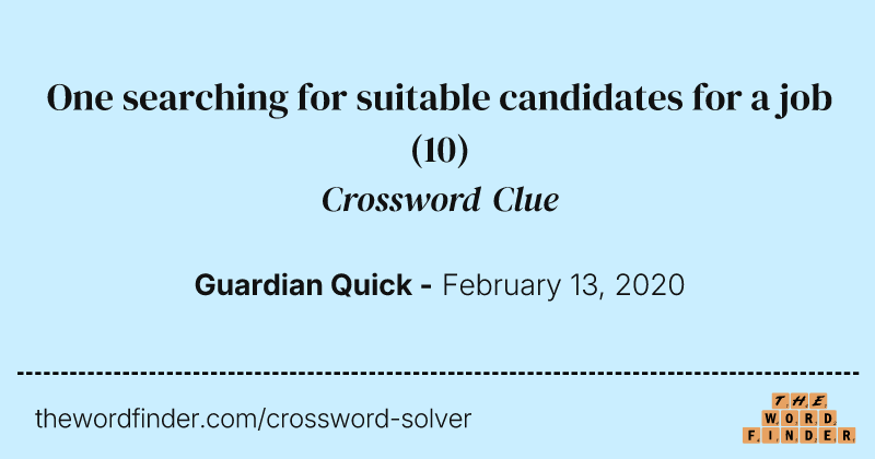 One searching for suitable candidates for a job crossword clue image