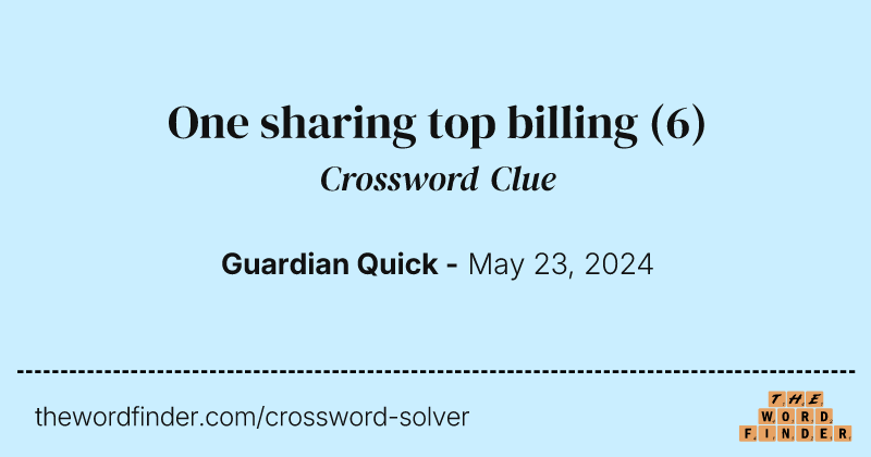 One sharing top billing crossword clue image